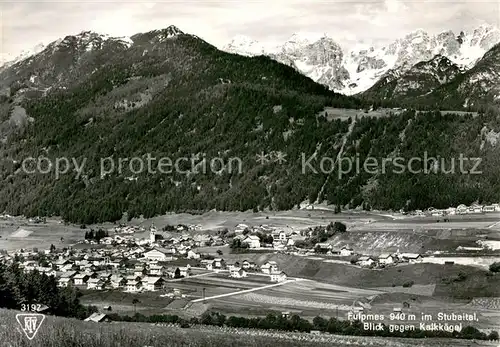 AK / Ansichtskarte Fulpmes_Tirol Panorama im Stubaital mit Kalkkoegel Fulpmes Tirol