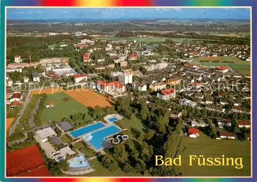 AK / Ansichtskarte Bad_Fuessing Thermalbad Heilquellen Kurort Fliegeraufnahme Bad_Fuessing