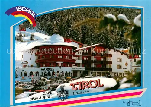 AK / Ansichtskarte Ischgl Cafe Restaurant Hotel Tirol Wintersportplatz Alpen Ischgl