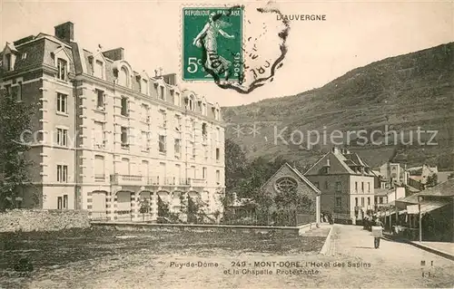 AK / Ansichtskarte Mont Dore Hotel des Sapins Chapelle Protestante Mont Dore