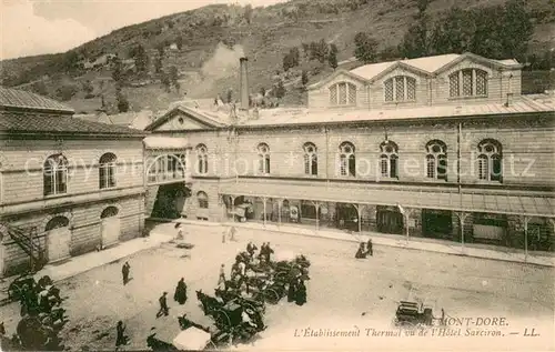 AK / Ansichtskarte Le_Mont Dore_Puy_de_Dome Etablissement Thermal vu de l Hotel Sarciron Le_Mont Dore_Puy_de_Dome