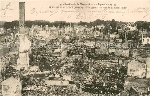 AK / Ansichtskarte Sermaize les Bains Vue generale apres le bombardement Bataille de la Marne Ruines Grande Guerre Truemmer 1. Weltkrieg Sermaize les Bains