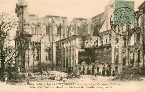 AK / Ansichtskarte Arras_Pas de Calais Cath?drale d?truite Ruines Grande Guerre Tr?mmer 1. Weltkrieg Arras_Pas de Calais