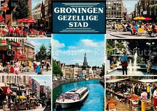 AK / Ansichtskarte Groningen Teilansichten Strassencafes Ausflugsboot Markt Groningen