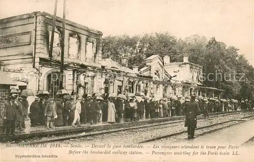 AK / Ansichtskarte Senlis_Oise Devant la gare bombardee Grande Guerre 1. Weltkrieg Senlis Oise