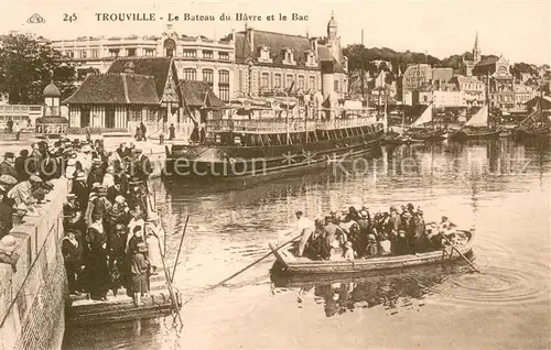 AK / Ansichtskarte Trouville_Havre Bateau du Havre et le bac Trouville_Havre