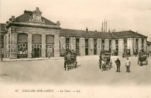 AK / Ansichtskarte Chalon sur Saone La Gare Bahnhof Pferdekutschen Chalon sur Saone