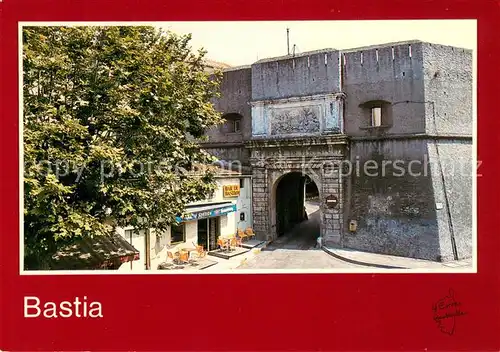 AK / Ansichtskarte Bastia Entree de la citadelle Bastia