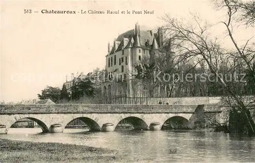 AK / Ansichtskarte Chateauroux_Indre Le Chateau Raoul et le Pont Neuf Chateauroux Indre