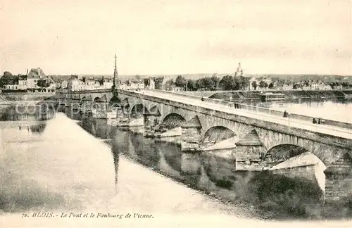 AK / Ansichtskarte Blois_Loir_et_Cher Le Pont et le Faubourg de Vienne Blois_Loir_et_Cher