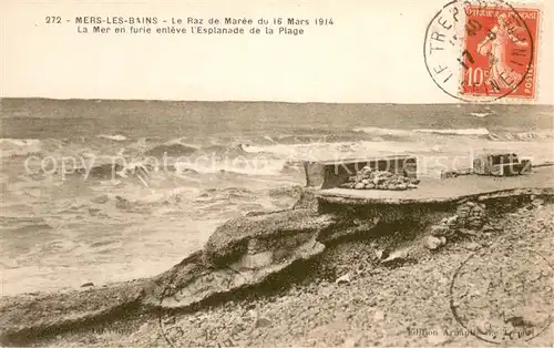 AK / Ansichtskarte Mers les Bains Le Raz de Maree La Mer en furie enleve lEsplanade de la Plage Mers les Bains