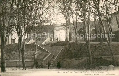 AK / Ansichtskarte Bayonne_Pyrenees_Atlantiques Entree de la Caserne du Chateau Neuf Bayonne_Pyrenees