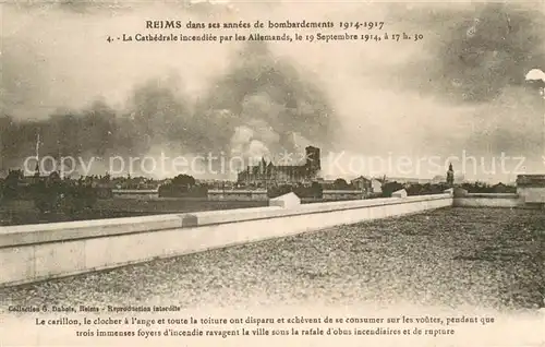 AK / Ansichtskarte Reims_Champagne_Ardenne dans ses annees de bombardements 1914 17 La Cathedrale incendice par les Allemands Le 19 Sept 1914 Reims_Champagne_Ardenne
