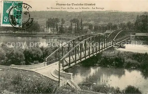AK / Ansichtskarte Pierre la Treiche Le Nouveau Pont de Fer sur la Moselle Le Barrage Pierre la Treiche