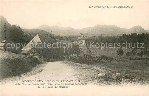 AK / Ansichtskarte Le_Mont Dore_Puy_de_Dome Le Sancy et le Capucin Chaine des Monts Dore Route de Murols Le_Mont Dore_Puy_de_Dome