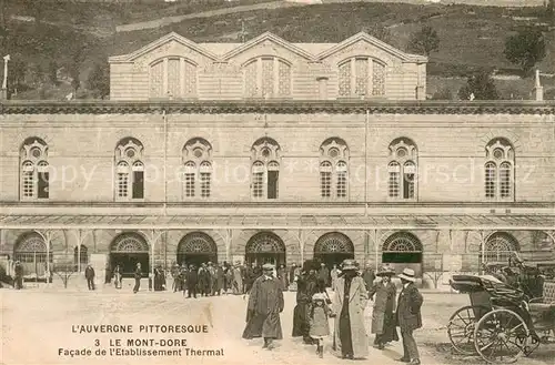 AK / Ansichtskarte Le_Mont Dore_Puy_de_Dome Facade de l Etablissement Thermal Le_Mont Dore_Puy_de_Dome