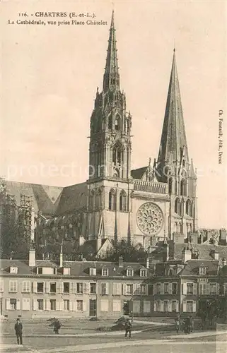 AK / Ansichtskarte Chartres_Eure_et_Loir Cathedrale vue prise de la Place Chatelet Chartres_Eure_et_Loir