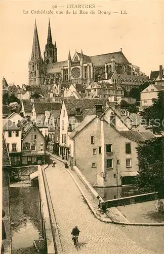AK / Ansichtskarte Chartres_Eure_et_Loir Cathedrale vue de la Rue du Bourg Chartres_Eure_et_Loir