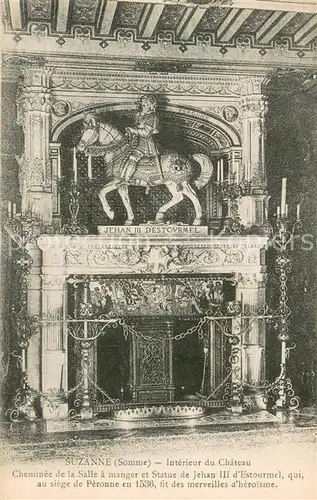 AK / Ansichtskarte Suzanne_Somme Interieur du chateau Cheminee Salle a manger Statue de Jehan III d Estourmel Suzanne Somme
