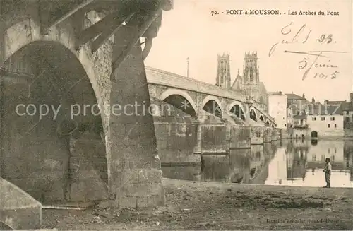 AK / Ansichtskarte Pont a Mousson Les Arches du Pont Pont a Mousson