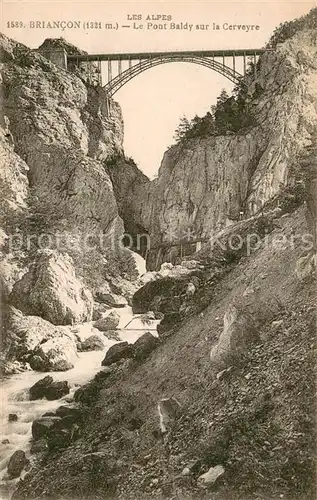 AK / Ansichtskarte Briancon Pont Baldy sur la Cerveyre Briancon