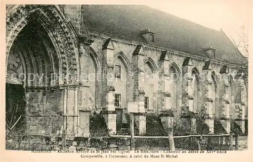 AK / Ansichtskarte Soissons_Aisne Ancienne Abbaye de Saint Jean des Vignes Le Refectoire Soissons Aisne