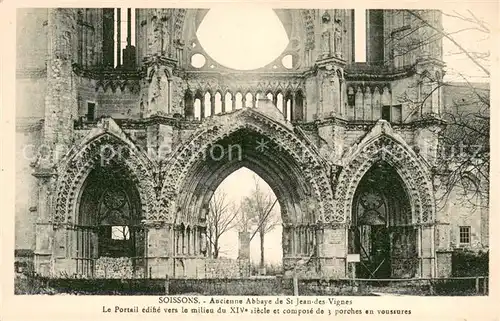 AK / Ansichtskarte Soissons_Aisne Ancienne Abbaye de Saint Jean des Vignes Soissons Aisne