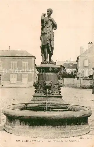 AK / Ansichtskarte Chateau Thierry Fontaine de Gerbrois Statue Chateau Thierry