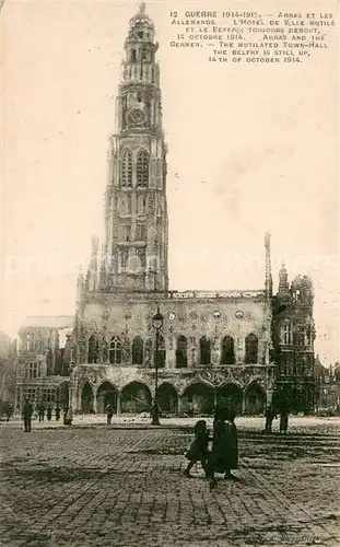 AK / Ansichtskarte Arras_Pas de Calais Hotel de Ville et le Beffroi Ruines Grande Guerre Truemmer 1. Weltkrieg Arras_Pas de Calais