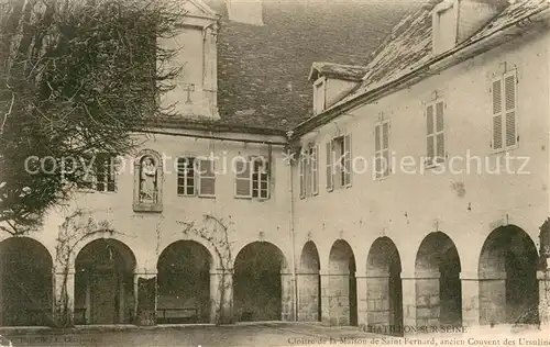 AK / Ansichtskarte Chatillon sur Seine Cloitre de la Maison de Saint Bernard Chatillon sur Seine