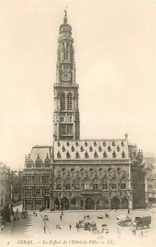 AK / Ansichtskarte Arras_Pas de Calais Beffroi de l`Hotel de Ville Arras_Pas de Calais