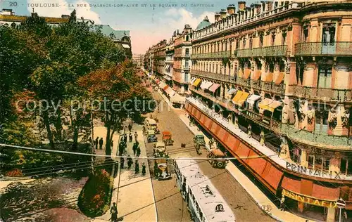 AK / Ansichtskarte Toulouse_Haute Garonne Rue d Alsace Lorraine et Square du Capitole Toulouse Haute Garonne