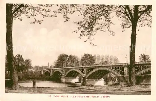 AK / Ansichtskarte Toulouse_Haute Garonne Pont Saint Michel Toulouse Haute Garonne