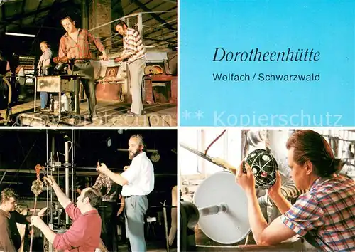 AK / Ansichtskarte Wolfach Dorotheenhuette Glasmacher und Glasschleifer bei der Arbeit Wolfach