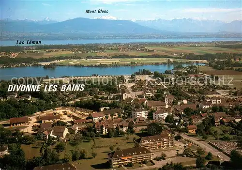 AK / Ansichtskarte Divonne les Bains Le Lac Leman et la Chaine du Mont Blanc Vue aerienne Divonne les Bains