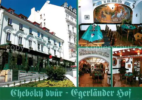 AK / Ansichtskarte Karlovy_Vary Egerlaender Hof Chebsky dvur Gastraeume Karlovy Vary