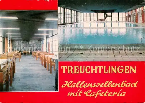 AK / Ansichtskarte Treuchtlingen Hallenwellenbad mit Cafeteria Treuchtlingen