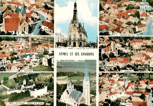 AK / Ansichtskarte Fismes et ses environs Longueval Bazoches Le Ponsart Abbaye ND dIgny Hotel de Ville Mont Notre Dame Eglise Jonchery sur Vesle Courville Crugny Fismes