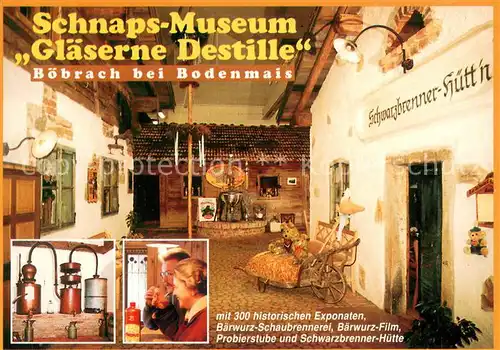 AK / Ansichtskarte Boebrach Schnaps Museum Glaeserne Destille Baerwurz Schaubrennerei Probierstube Schwarzbrenner Huette Boebrach