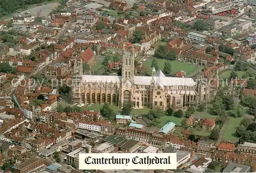 AK / Ansichtskarte Canterbury_Kent Cathedral Fliegeraufnahme 