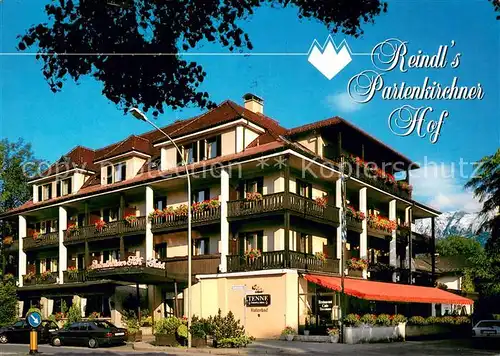 AK / Ansichtskarte Garmisch Partenkirchen Reindls Partenkirchner Hof Garmisch Partenkirchen