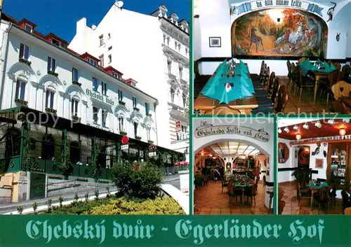 AK / Ansichtskarte Karlovy_Vary_Karlsbad Chebsky dvur Hotel Restaurant Egerlaender Hof 