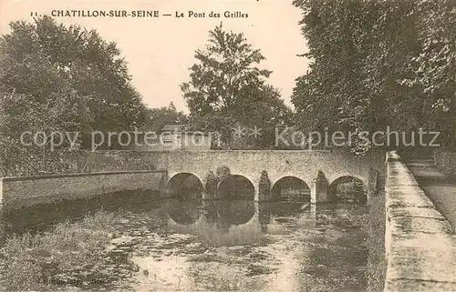 AK / Ansichtskarte Chatillon sur Seine Pont des Grilles Chatillon sur Seine