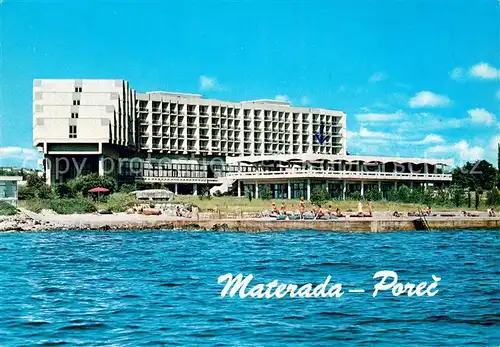 AK / Ansichtskarte Porec Hotel Materada Ansicht vom Meer aus Porec