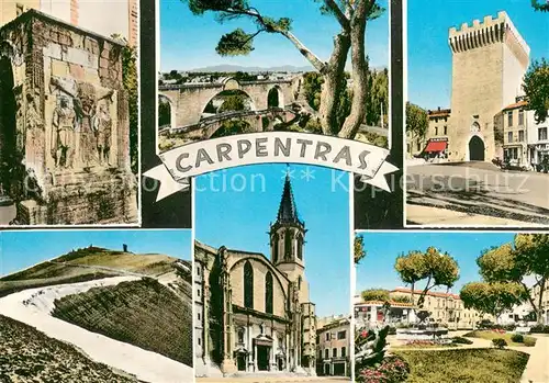AK / Ansichtskarte Carpentras Arc de Triomphe Aqueduc Porte dOrange Mont Ventoux Cathedrale Saint Siffrein et le Square Carpentras