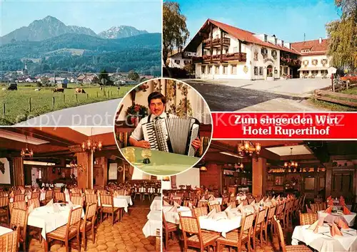 AK / Ansichtskarte Ainring Hotel Rupertihof Zum singenden Wirt Restaurant Hausmusik Ainring