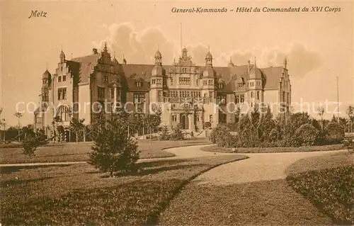 AK / Ansichtskarte Metz_Moselle General Kommando Hotel du Commandant du XVI Corps Metz_Moselle