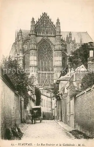 AK / Ansichtskarte Beauvais_Oise La Rue Feutrier et la Cathedrale 
