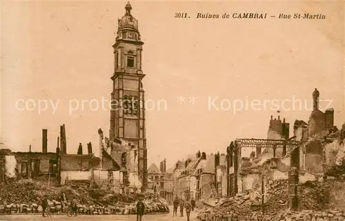 AK / Ansichtskarte Cambrai Rue Saint Martin Ruines Grande Guerre Truemmer 1. Weltkrieg Cambrai