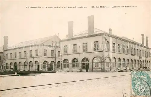 AK / Ansichtskarte Cherbourg Port militaire et l Arsenal maritima La Maltrise Ateliers de Menuiserie Cherbourg